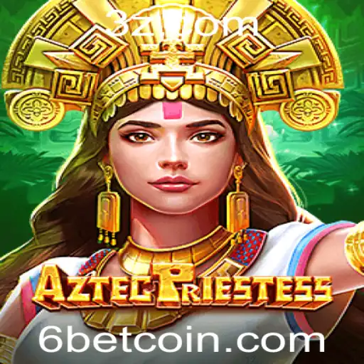 AztecPriestess: Desvendando o Novo Fenômeno dos Jogos com 6bet