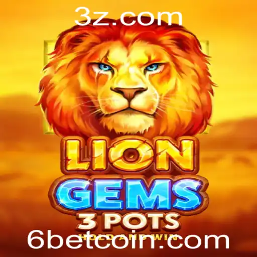 Explorando o Mundo de LionGems3pots e o Impacto da Estratégia 6bet